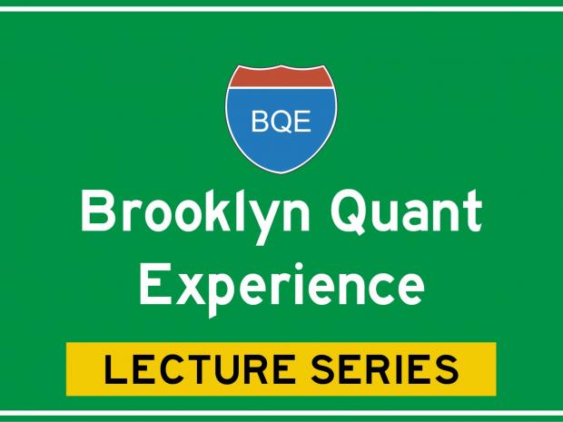 NYU FRE Brooklyn Quant Lecture Series